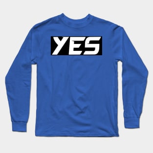 yes simple black white Long Sleeve T-Shirt